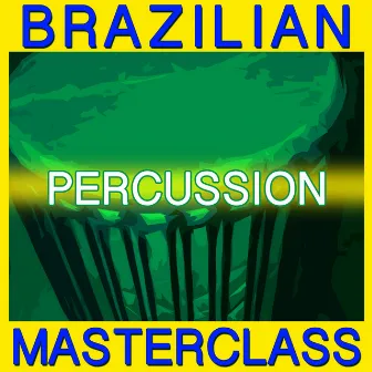 Brazilian Percussion Masterclass by Luciano Perrone