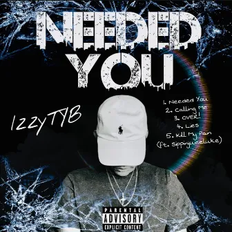 Needed You by Izzytyb