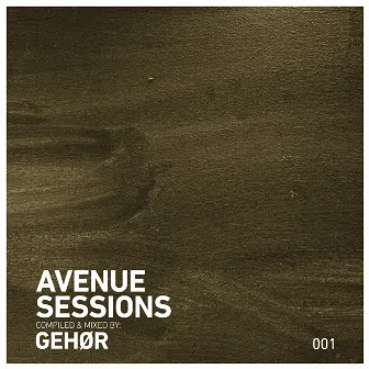 Avenue Session 001 | Gehør (DJ Mix) by GEHØR