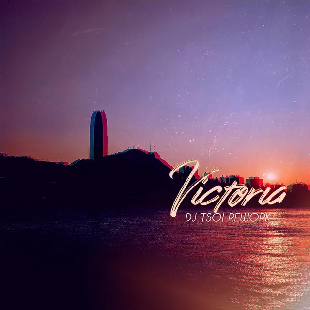 Victoria (DJ Tsoi Rework)