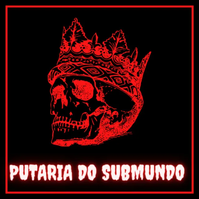 PUTARIA DO SUBMUNDO