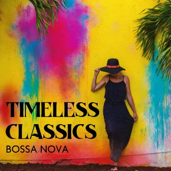 Timeless Classics: Bossa Nova – Jazz Instrumental Grooves And Harmonious Old Rhythms From Copacabana by Bossa Nova Energy Café