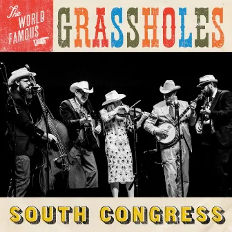 South Congress by The World Famous Grassholes