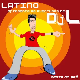 Latino apresenta as Aventuras de DJL by Latino