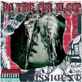 No Time For Sleep by Dissident