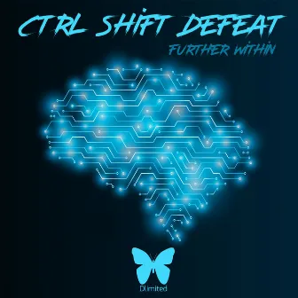 Further Within by CTRL SHIFT DEFEAT