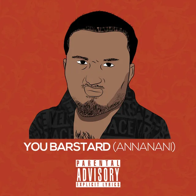 You Barstard (Annanani)