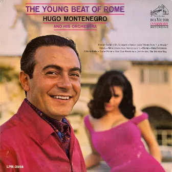 The Young Beat of Rome by Hugo Montenegro & His Orchestra