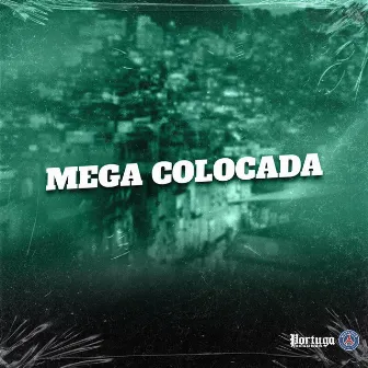 Mega Colocada by Dj Rodrigues