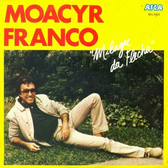 Milagre da Flecha - Single by Moacyr Franco