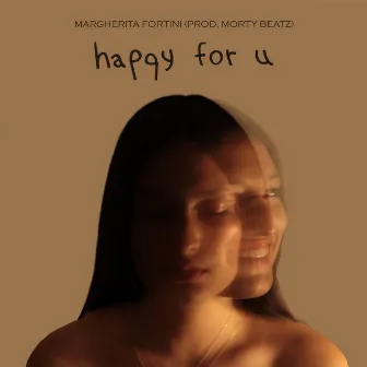 happy for u by Margherita Fortini