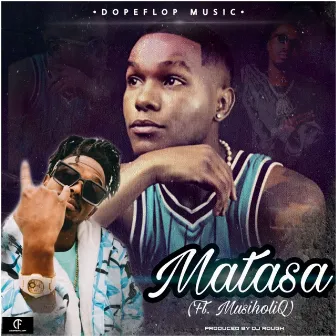 Matasa by DopeFlop