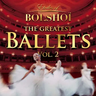 The Greatest Ballets, Vol. 2 by Bolshoï National Theatre