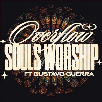 Overflow by Souls Worship