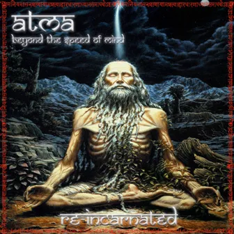 Beyond the Speed of Mind - Reincarnated by Atma