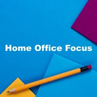 Home Office Focus by Relaxing Office Music Collection