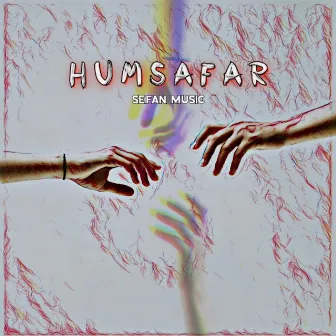 Humsafar by Sefan Music