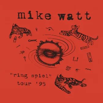 Ring Spiel Tour '95 (Live) by Mike Watt