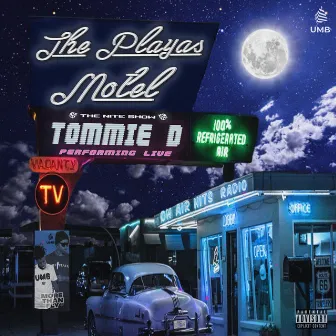 The Playas Motel by Tommie D