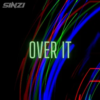 Over It by Sinzi