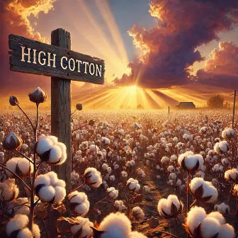 High Cotton by Mark Henes