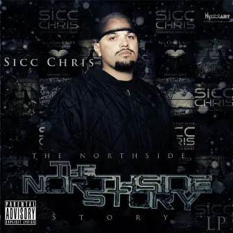 The North Side Story LP by Sicc Chris