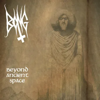 Beyond Ancient Space by Bong