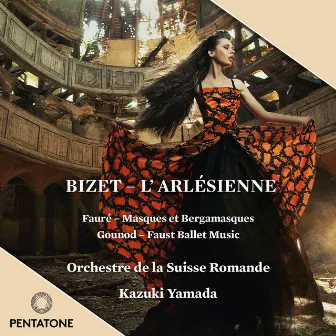 Bizet: L'Arlesiènne Suite Nos. 1 & 2 - Fauré: Masques et bergamasques Suite - Gounod: Faust by Kazuki Yamada