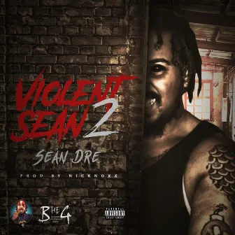 Violent Sean 2 by Sean Dre