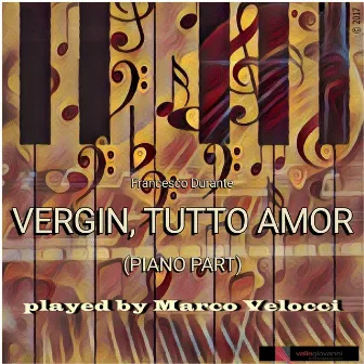 Vergin, tutto amor (Karaoke Version, Piano Parts) by Francesco Durante