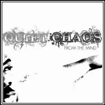 From the Mind (The Deluxe Version) by Quiet Chaos