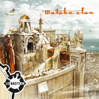 Le Bastion by Watcha Clan