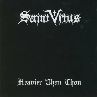 Heavier Than Thou by Saint Vitus