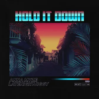 Hold It Down (feat. LATENIGHTJIGGY) by Anna Mvze