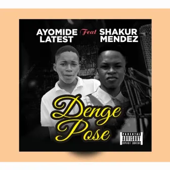 Denge Pose by Ayomide Latest