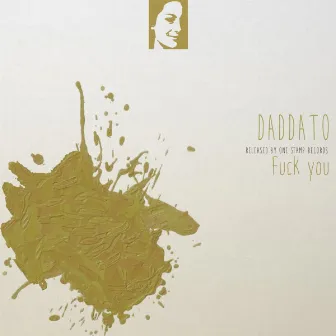 Fuck You by Daddato