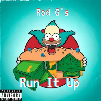 Run It Up by Rod G's