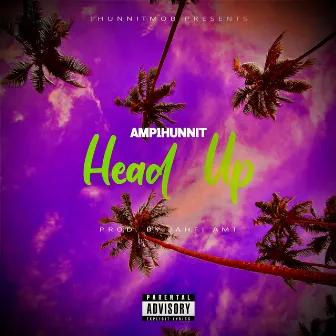 Head Up - Radio Edit by Amp1hunnit