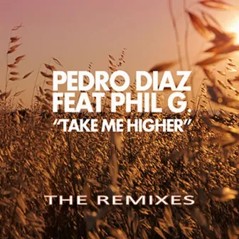 Take Me Higher by Pedro Diaz