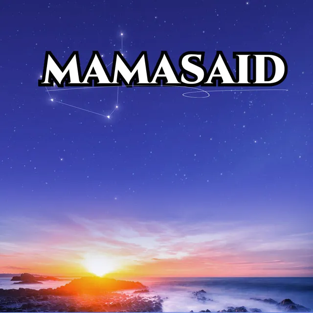 mamasaid