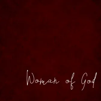 Woman of God by MikeySoChristian