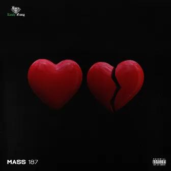 LOVE & HEARTBREAKZ by MASS 187