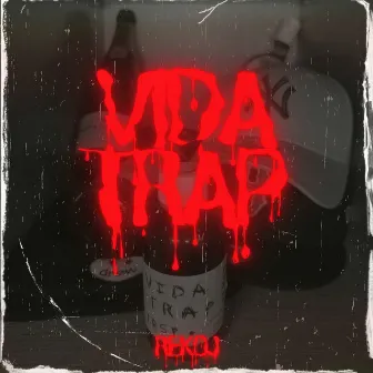 Vida Trap by Rekoj