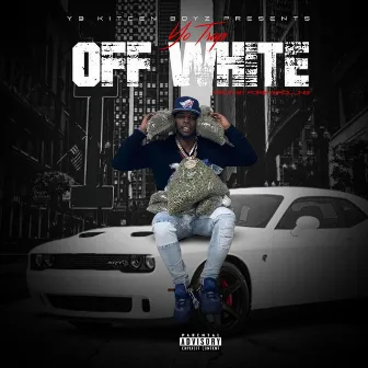 Off White by Yo Trap