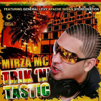 Trik n Tastic by Mirza Mc