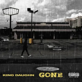 Gone by King Daughn