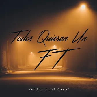 Todos quieren un F T by Kerdus