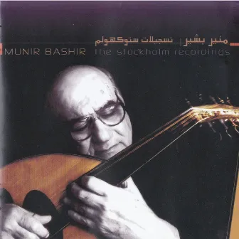 The Stockholm Recordings by Munir Bashir