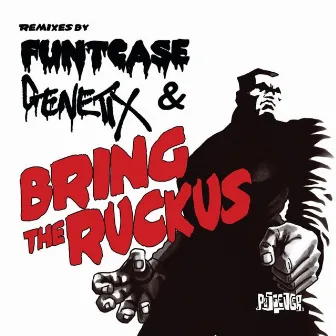 Bring the Ruckus (Funtcase & Genetix Remixes) by The Autobots