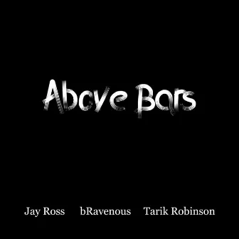 Above Bars by Jay Ross